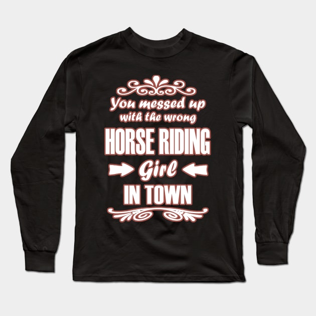 Horses riding girls trotting gallop sayings funny Long Sleeve T-Shirt by FindYourFavouriteDesign